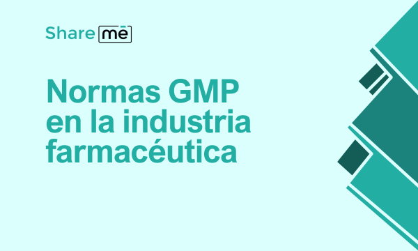 GMPs en la Industria Farmacéutica: Qué son y por qué con clave para la Calidad